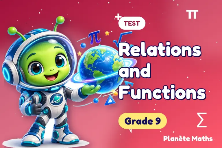 Math tests Grade 9 : Relations and Functions — Zyro the alien explorer of Planète Maths