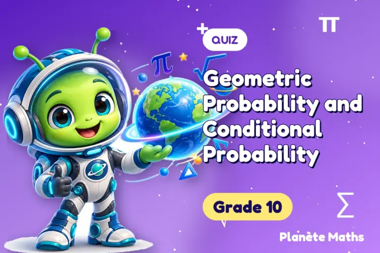 Math quizzes Grade 10 : Geometric Probability and Conditional Probability — Zyro the alien explorer of Planète Maths