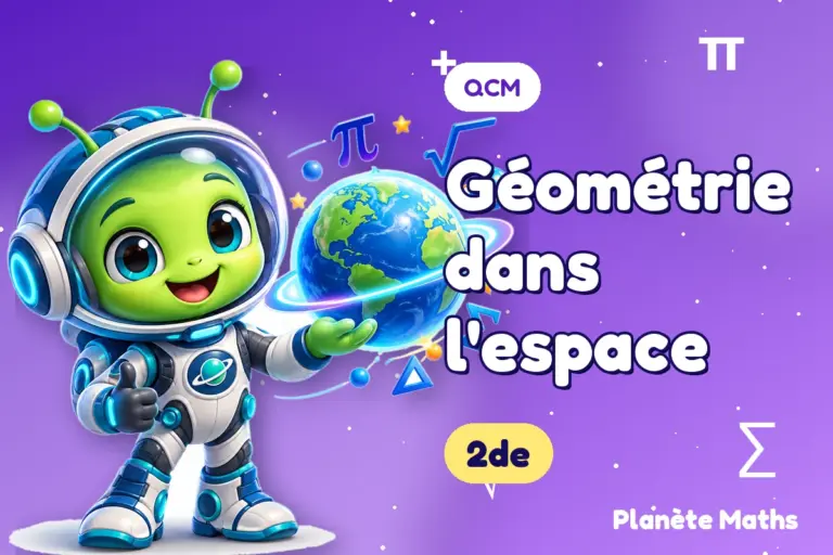 QCM de maths en 2de : Géométrie dans l'espace — Zyro, l’explorateur de Planète Maths