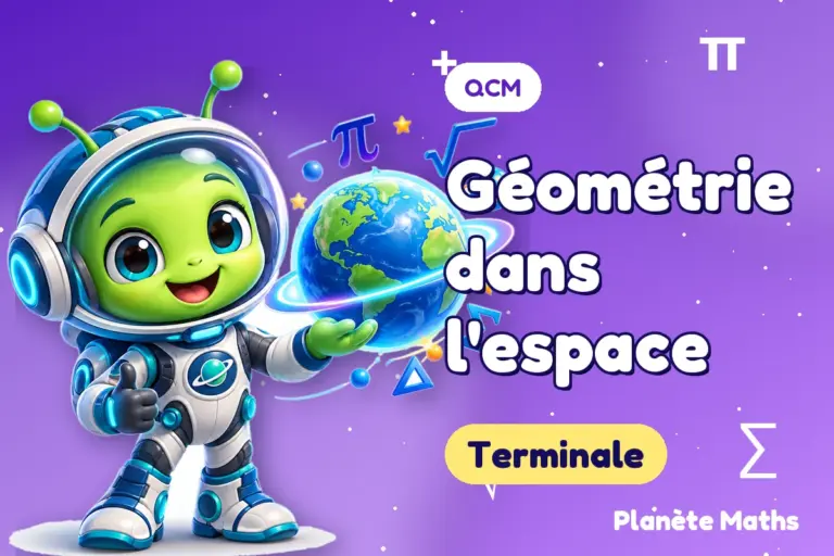 QCM de maths en Terminale : Géométrie dans l'espace — Zyro, l’explorateur de Planète Maths