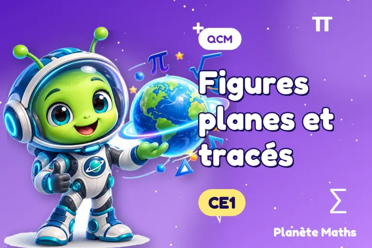 QCM de maths en CE1 : Figures planes et tracés — Zyro, l’explorateur de Planète Maths