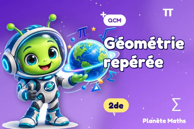 QCM de maths en 2de : Géométrie repérée — Zyro, l’explorateur de Planète Maths