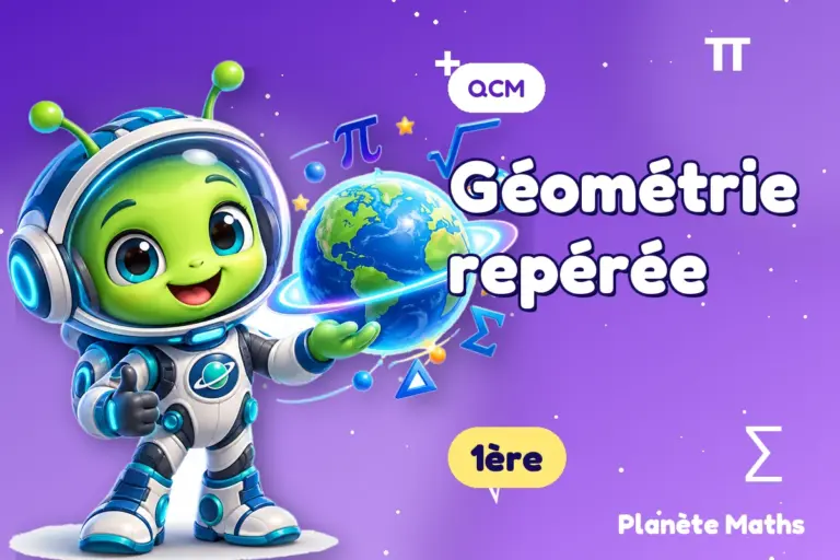 QCM de maths en 1ère : Géométrie repérée — Zyro, l’explorateur de Planète Maths