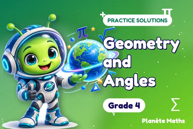 Practice solutions Grade 4 : Geometry and Angles — Zyro the alien explorer of Planète Maths