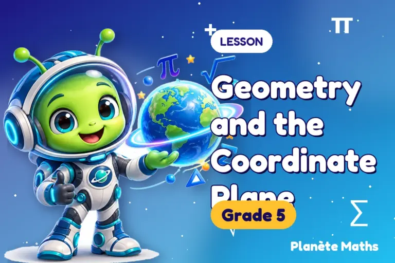 Math lessons Grade 5 : Geometry and the Coordinate Plane — Zyro the alien explorer of Planète Maths