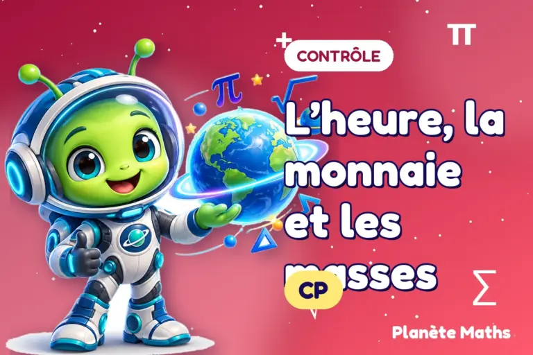 Contrôles de maths en CP : L’heure, la monnaie et les masses — Zyro, l’explorateur de Planète Maths