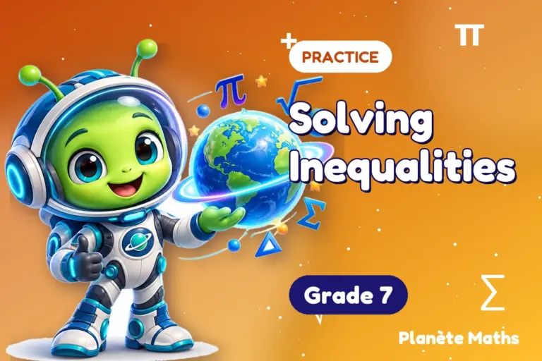 Math practice Grade 7 : Solving Inequalities — Zyro the alien explorer of Planète Maths