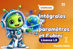 Intégrales à paramètres et Fubini : exercices de maths Licence L3