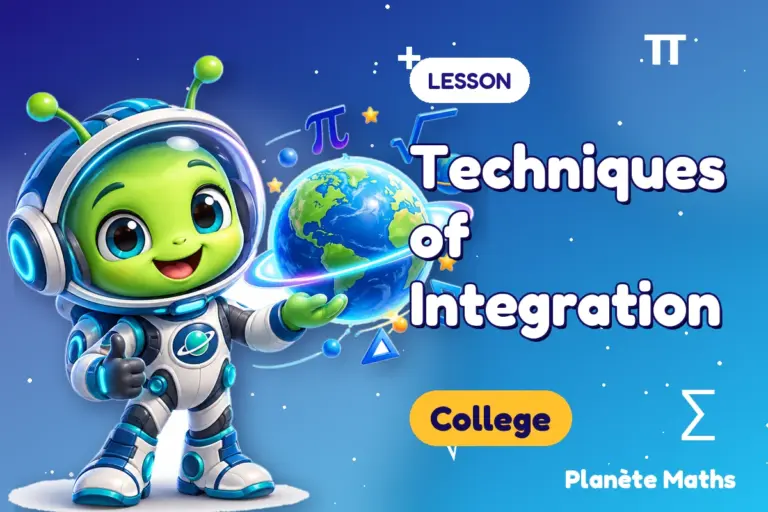 Math lessons College : Techniques of Integration — Zyro the alien explorer of Planète Maths