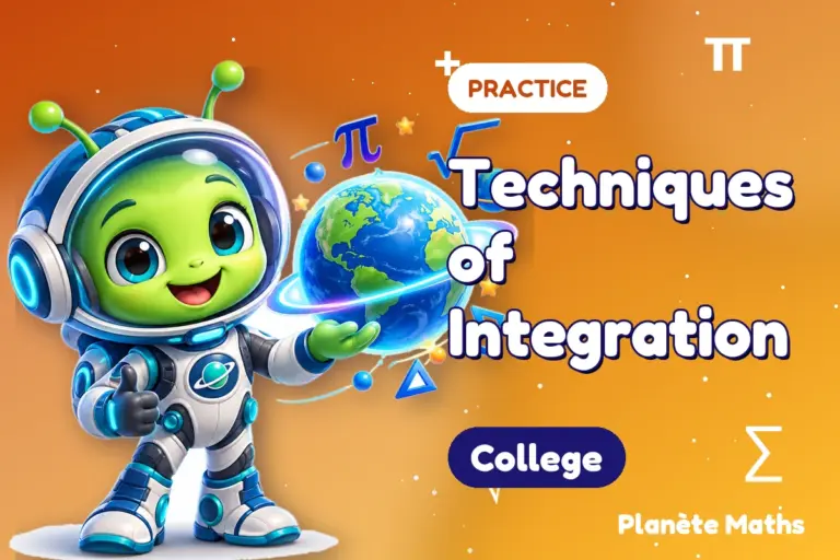 Math practice College : Techniques of Integration — Zyro the alien explorer of Planète Maths