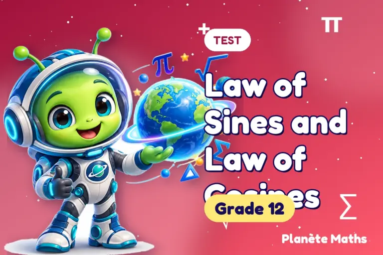 Math tests Grade 12 : Law of Sines and Law of Cosines — Zyro the alien explorer of Planète Maths