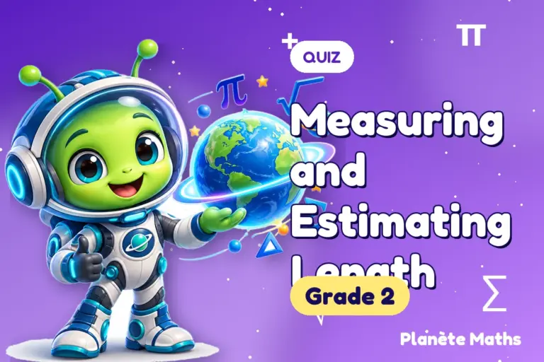 Math quizzes Grade 2 : Measuring and Estimating Length — Zyro the alien explorer of Planète Maths