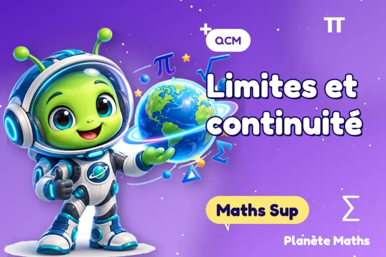QCM de maths en Maths Sup : Limites et continuité — Zyro, l’explorateur de Planète Maths