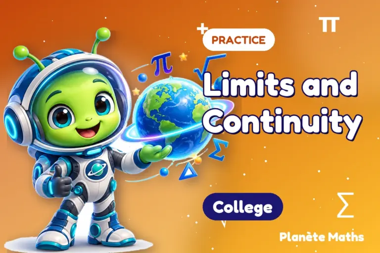 Math practice College : Limits and Continuity — Zyro the alien explorer of Planète Maths