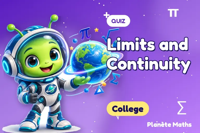 Math quizzes College : Limits and Continuity — Zyro the alien explorer of Planète Maths