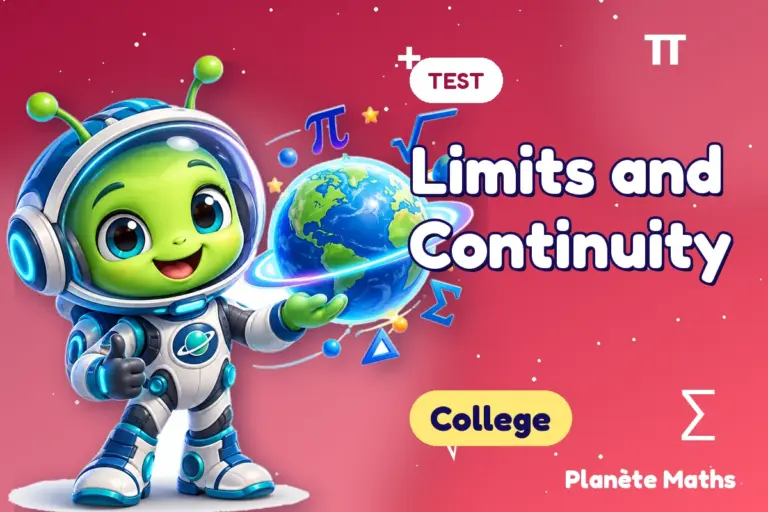 Math tests College : Limits and Continuity — Zyro the alien explorer of Planète Maths