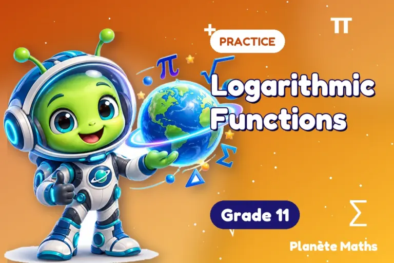Math practice Grade 11 : Logarithmic Functions — Zyro the alien explorer of Planète Maths