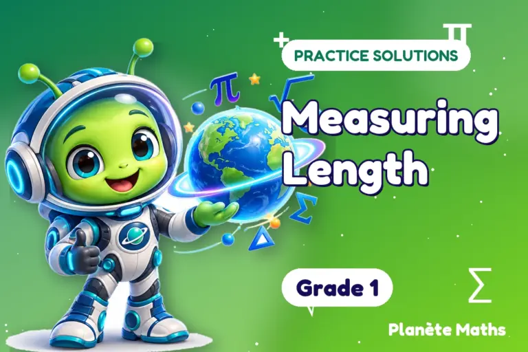 Practice solutions Grade 1 : Measuring Length — Zyro the alien explorer of Planète Maths