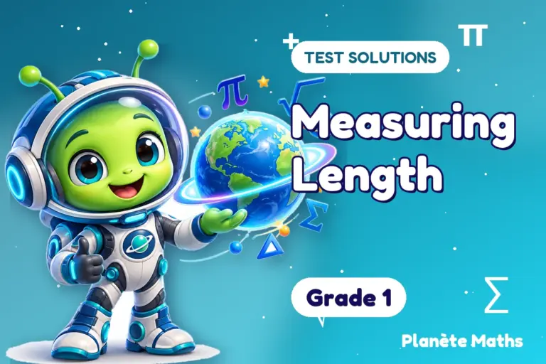 Test solutions Grade 1 : Measuring Length — Zyro the alien explorer of Planète Maths