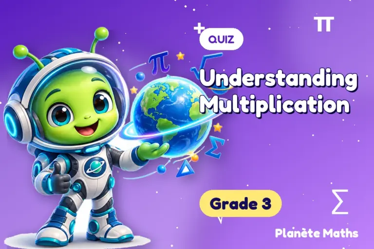 Math quizzes Grade 3 : Understanding Multiplication — Zyro the alien explorer of Planète Maths