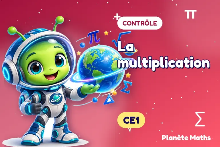 Contrôles de maths en CE1 : La multiplication — Zyro, l’explorateur de Planète Maths