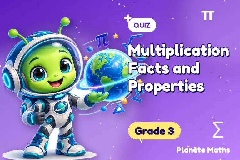 Math quizzes Grade 3 : Multiplication Facts and Properties — Zyro the alien explorer of Planète Maths