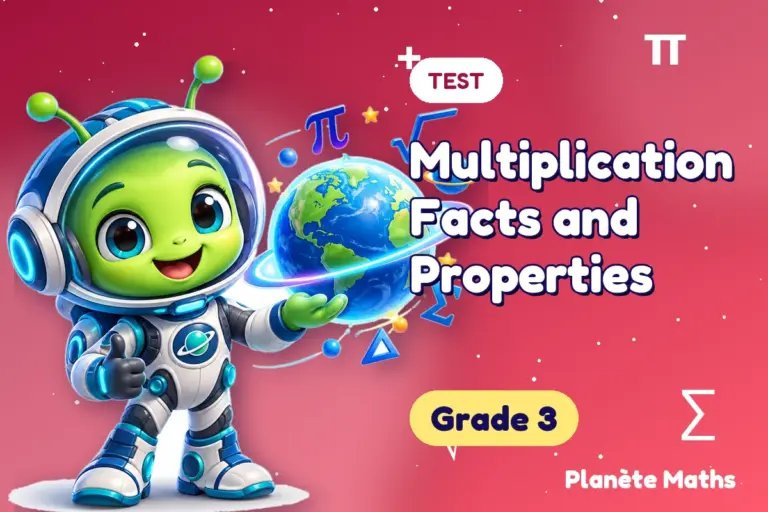Math tests Grade 3 : Multiplication Facts and Properties — Zyro the alien explorer of Planète Maths
