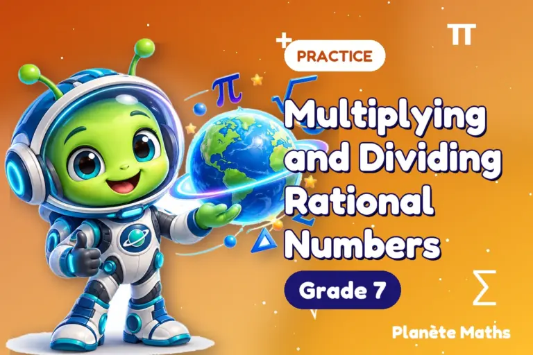 Math practice Grade 7 : Multiplying and Dividing Rational Numbers — Zyro the alien explorer of Planète Maths