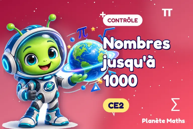 Contrôles de maths en CE2 : Nombres jusqu'à 1000 — Zyro, l’explorateur de Planète Maths