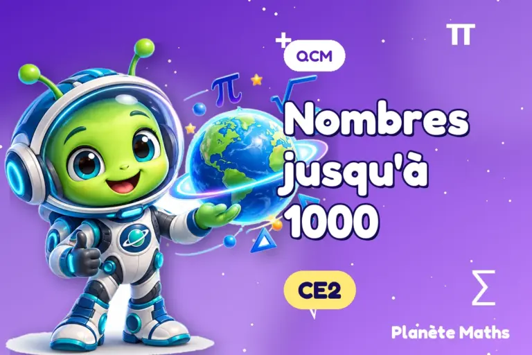 QCM de maths en CE2 : Nombres jusqu'à 1000 — Zyro, l’explorateur de Planète Maths