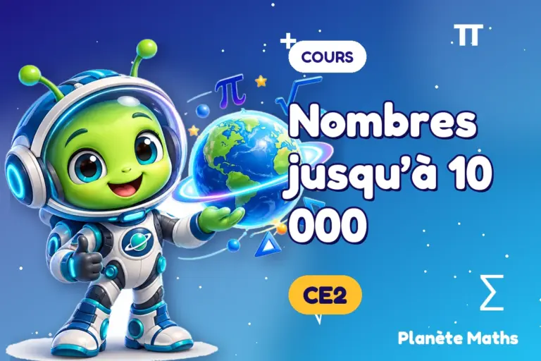 Cours de maths en CE2 : Nombres jusqu’à 10 000 — Zyro, l’explorateur de Planète Maths