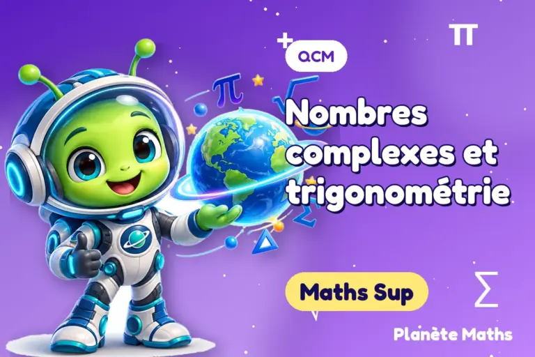QCM de maths en Maths Sup : Nombres complexes et trigonométrie — Zyro, l’explorateur de Planète Maths