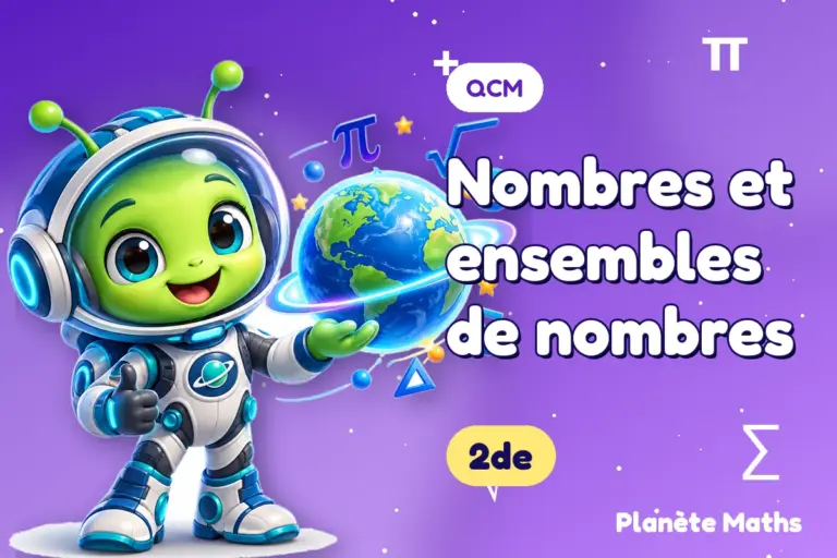 QCM de maths en 2de : Nombres et ensembles de nombres — Zyro, l’explorateur de Planète Maths