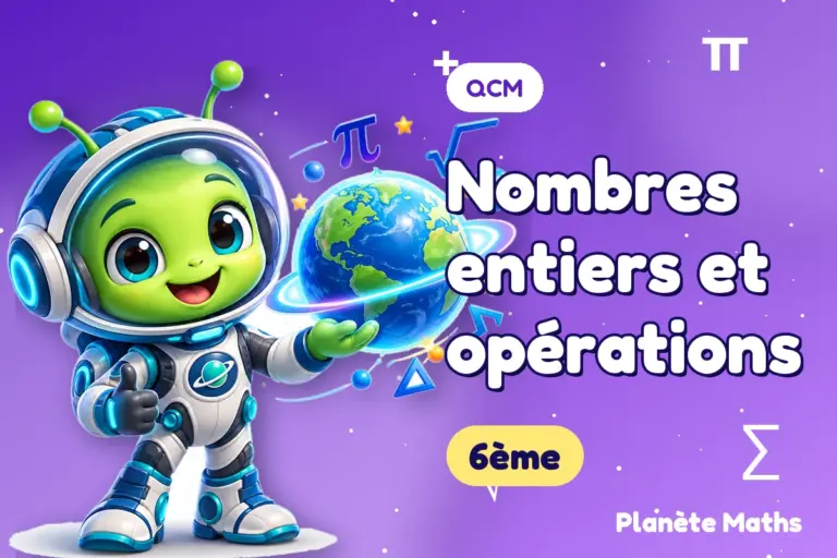 QCM de maths 6ème : Nombres entiers et opérations