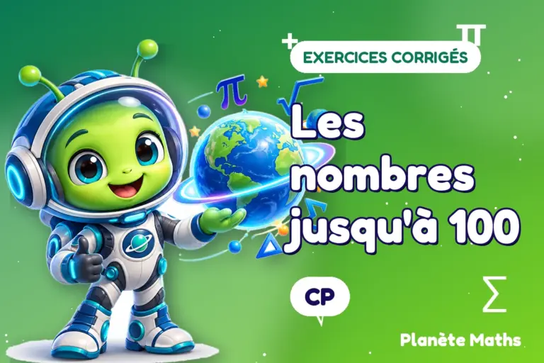 Exercices corrigés de maths en CP : Les nombres jusqu'à 100 — Zyro, l’explorateur de Planète Maths