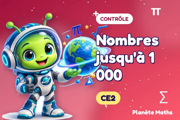 Contrôles de maths en CE2 : Nombres jusqu'à 1 000 — Zyro, l’explorateur de Planète Maths