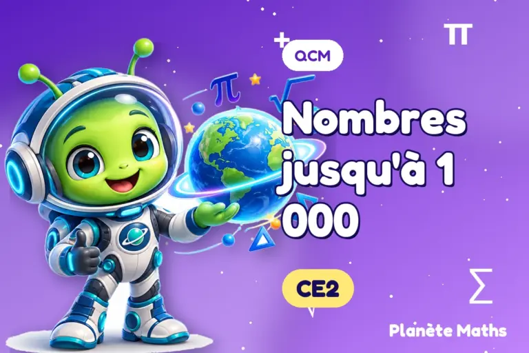 QCM de maths en CE2 : Nombres jusqu'à 1 000 — Zyro, l’explorateur de Planète Maths