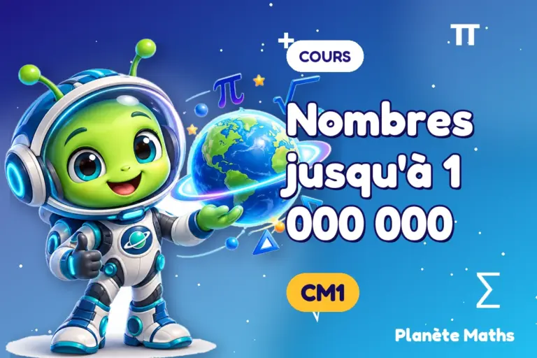 Cours de maths en CM1 : Nombres jusqu'à 1 000 000 — Zyro, l’explorateur de Planète Maths