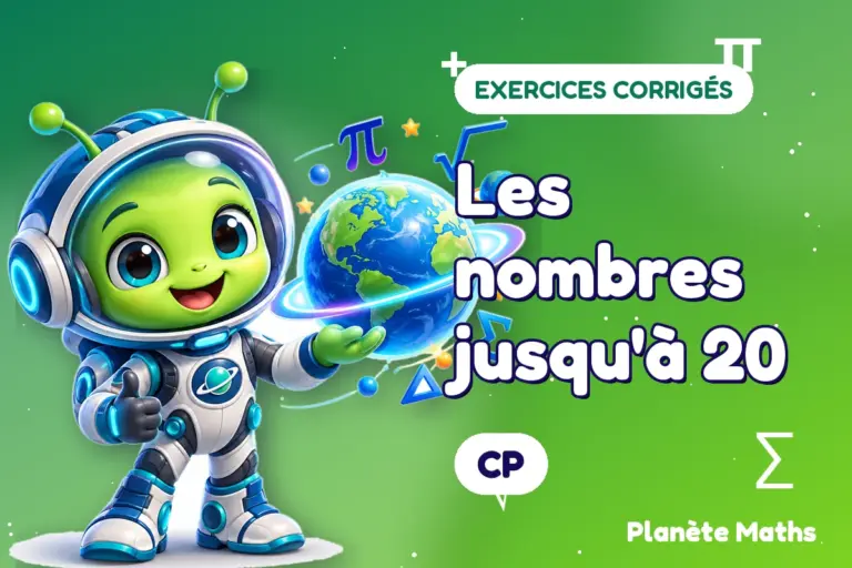 Exercices corrigés de maths en CP : Les nombres jusqu'à 20 — Zyro, l’explorateur de Planète Maths