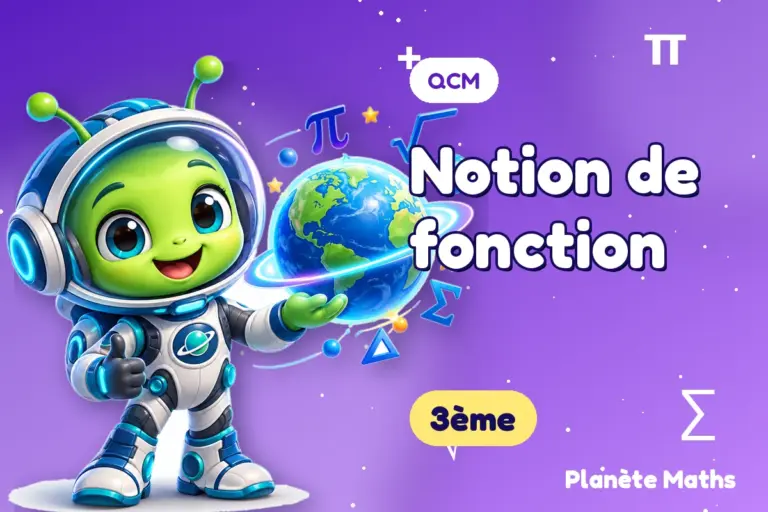 QCM de maths en 3ème : Notion de fonction — Zyro, l’explorateur de Planète Maths
