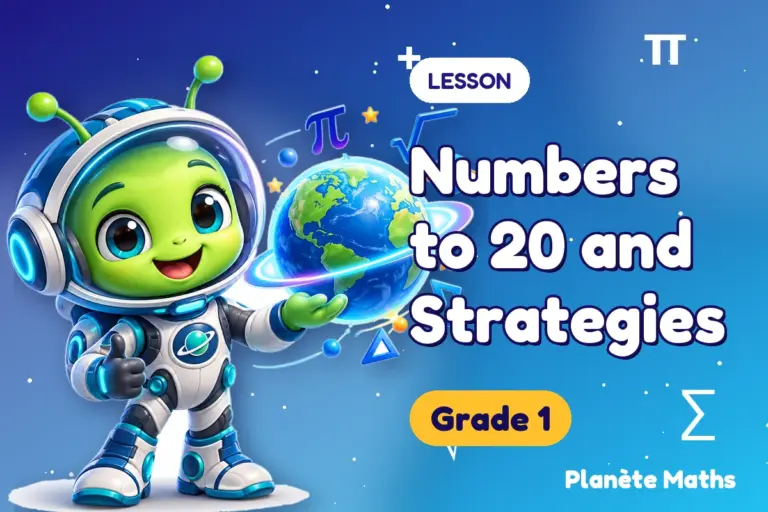 Math lessons Grade 1 : Numbers to 20 and Strategies — Zyro the alien explorer of Planète Maths
