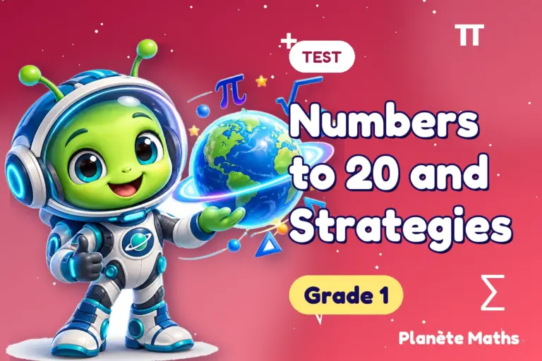 Math tests Grade 1 : Numbers to 20 and Strategies — Zyro the alien explorer of Planète Maths