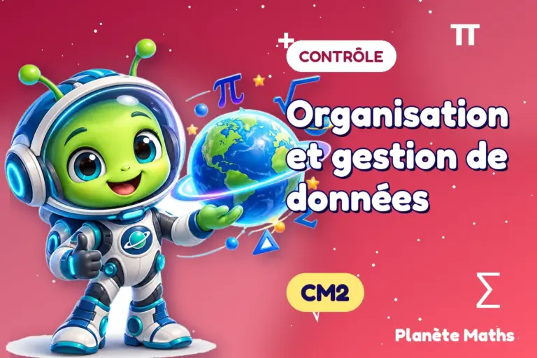 Contrôles de maths en CM2 : Organisation et gestion de données — Zyro, l’explorateur de Planète Maths