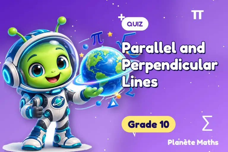 Math quizzes Grade 10 : Parallel and Perpendicular Lines — Zyro the alien explorer of Planète Maths