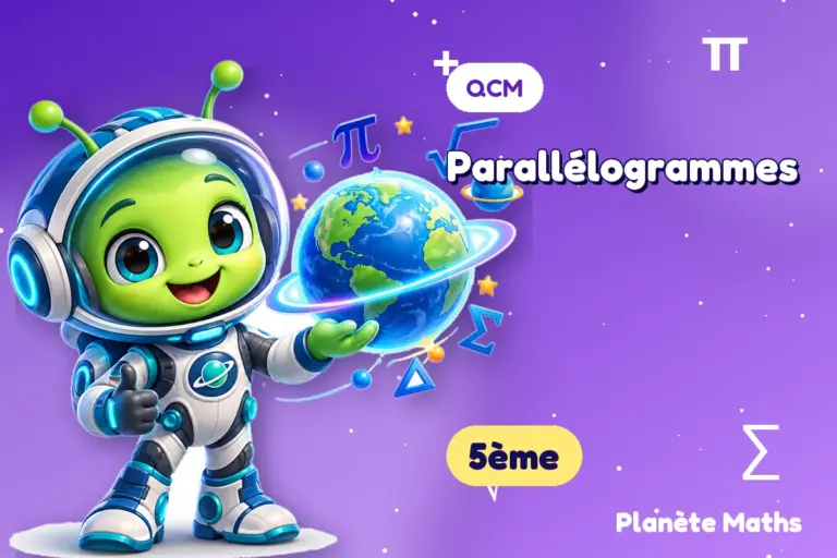 QCM de maths en 5ème : Parallélogrammes — Zyro, l’explorateur de Planète Maths