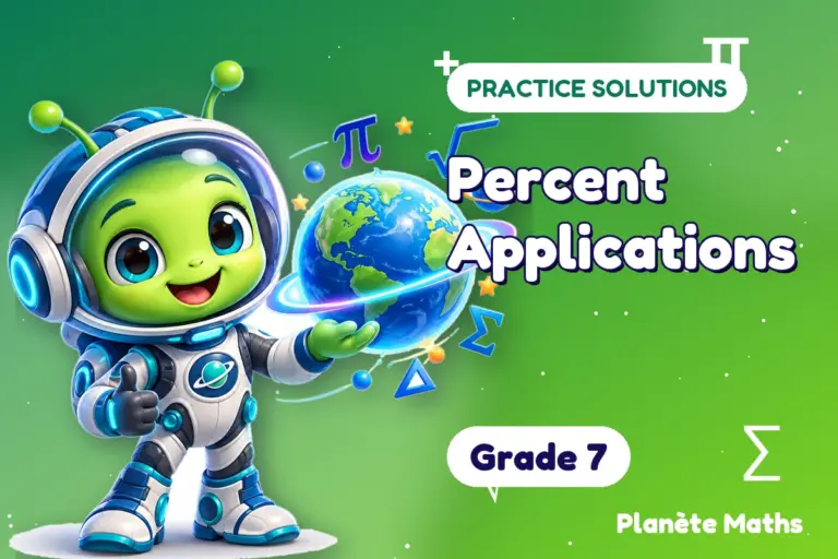Practice solutions Grade 7 : Percent Applications — Zyro the alien explorer of Planète Maths