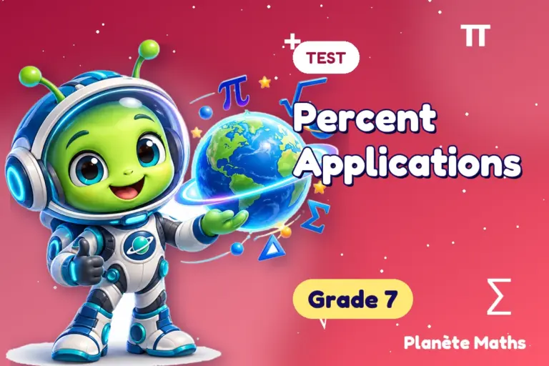 Math tests Grade 7 : Percent Applications — Zyro the alien explorer of Planète Maths