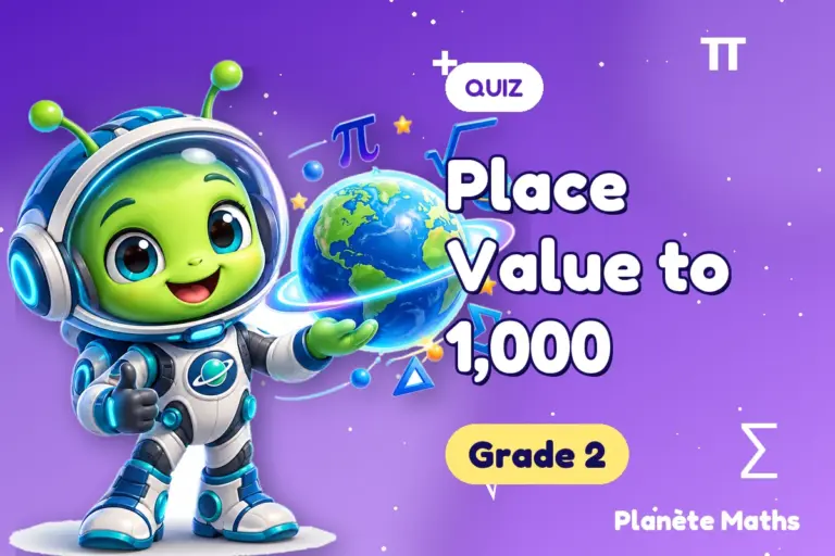 Math quizzes Grade 2 : Place Value to 1,000 — Zyro the alien explorer of Planète Maths