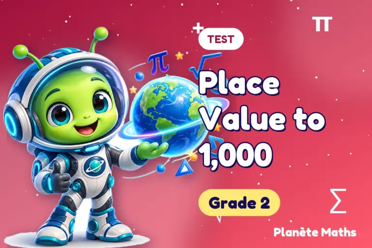 Math tests Grade 2 : Place Value to 1,000 — Zyro the alien explorer of Planète Maths