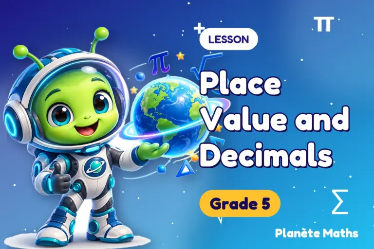 Math lessons Grade 5 : Place Value and Decimals — Zyro the alien explorer of Planète Maths